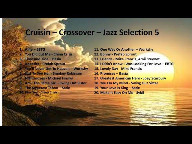 Cruisin Love Songs, Crossover Hits Collection and Smooth Jazz Selection 5