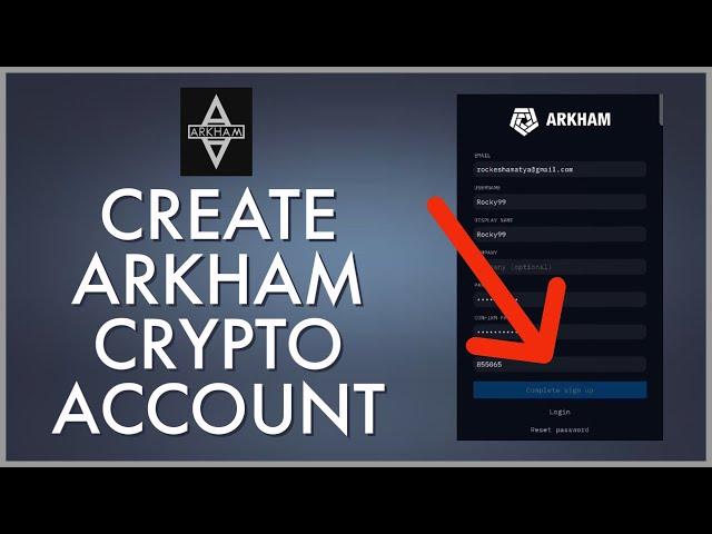 How to Sign Up/Register Arkham Crypto Account 2023? Create Arkham Account
