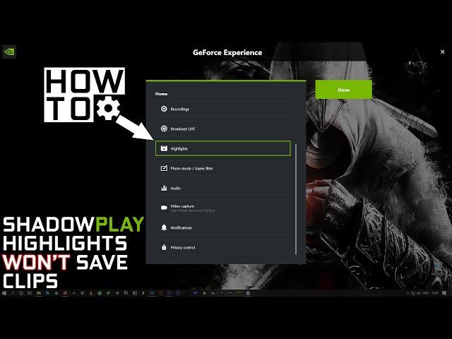 ShadowPlay Highlights won't save Videos | How to Fix