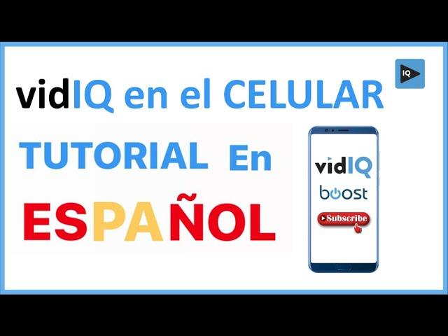 VidIQ BOOST TUTORIAL in SPANISH on ANDROID  INSTALL VidIQ for MOBILE and OPTIMIZE VIDEOS 2024