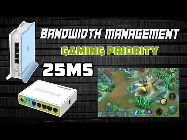 Mikrotik Gaming Priority Fasttrack Port & Bandwidth Management