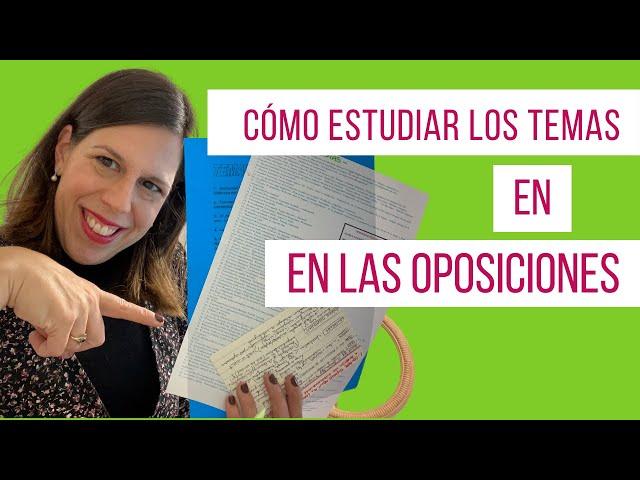 CÓMO estudiar los TEMAS en las OPOSICIONES 