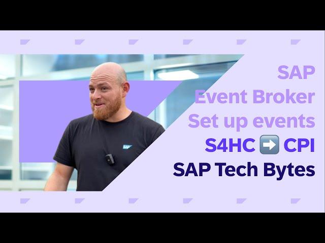 SAP Tech Bytes: SAP S/4HANA Cloud events to SAP Cloud Integration via SAP Event Broker