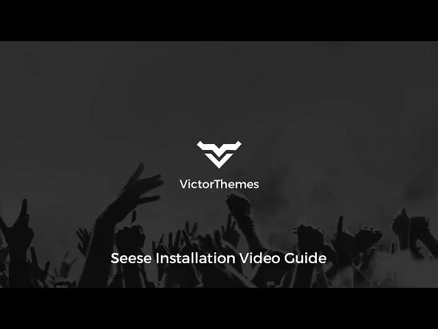 VictorThemes: Seese Installation Video Guide