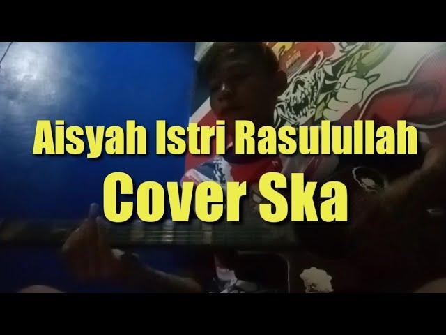 Aisyah Istri Rasulullah | Cover By OmDed Alengka