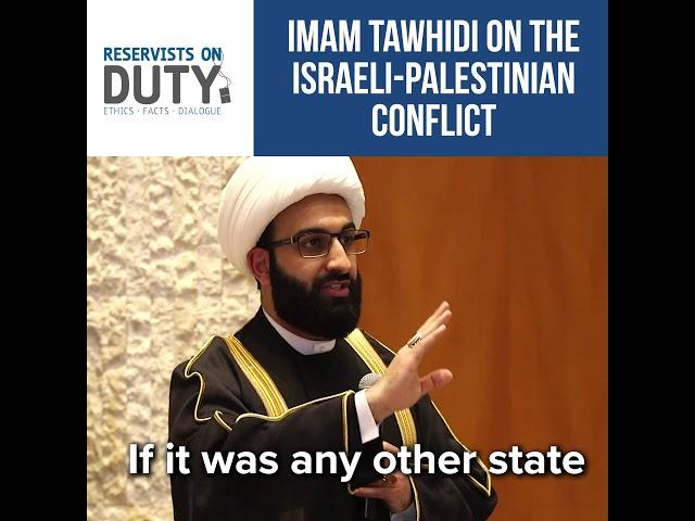 Imam Tawhidi on the Israeli-Palestinian Conflict