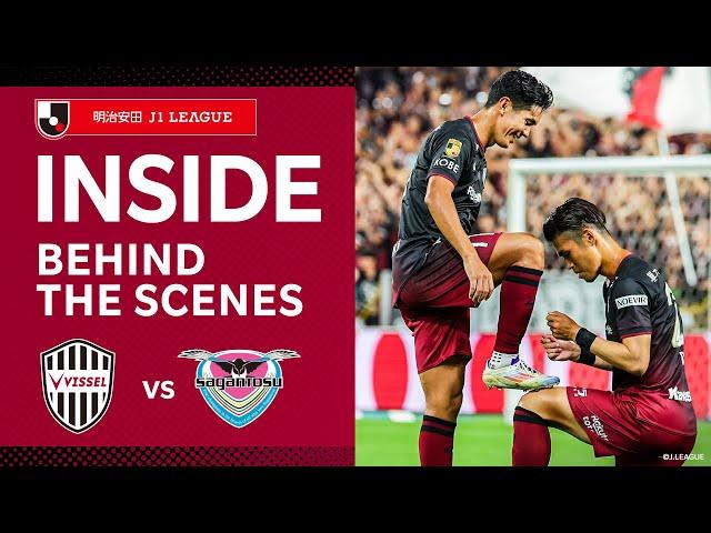 【INSIDE｜チームの裏側を公開】ヴィッセル神戸vs.サガン鳥栖｜2024明治安田Ｊ１リーグ 第28節