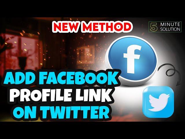 How to add Facebook profile link on Twitter 2024