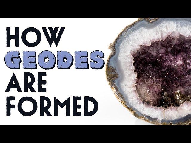 All About Geodes and How They Are Formed