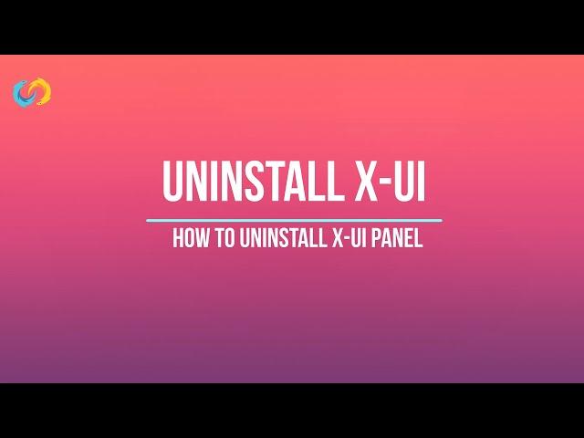 How to uninstall XUI panel. Uninstall fully X-UI panel from the server.