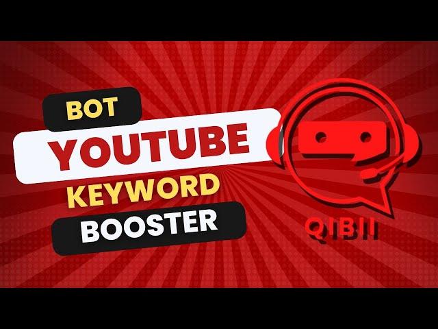 Bot Youtube Tembak Keyword, Keyword Booster Qibii