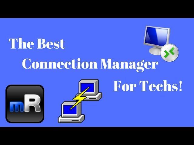 The Best Connection Manager For Techs