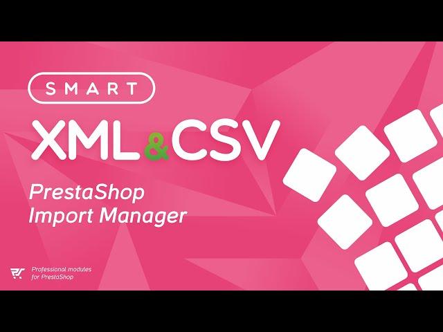 PrestaShop Importer - integrate your store with any XML, CSV and API feeds!