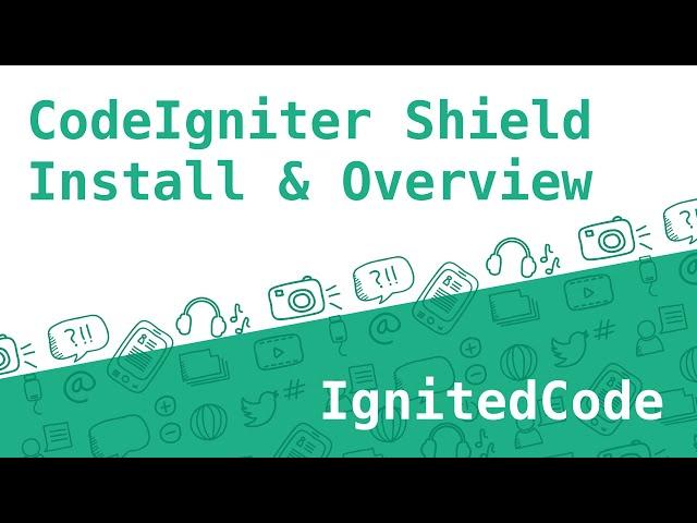 CodeIgniter Shield Installation and Overview