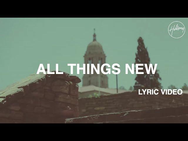 All Things New Lyric Video