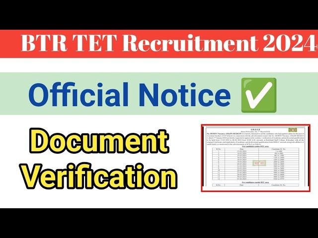 BTR TET DOCUMENTS VERIFICATION || BTR TET recruitment 2024 | BTR TET Official notice on Verification