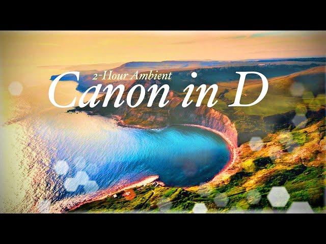 CANON IN D — The Most Relaxing Version (2 Hours)