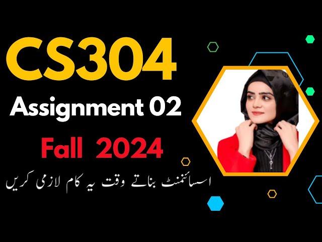 cs304 assignment no 02 fall 2024 By Learning With Happy Mood|cs304 assignment 2 solution 2024| cs304