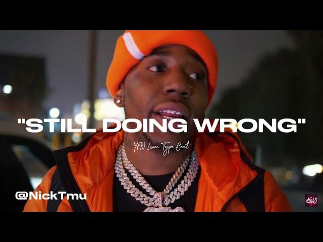 FREE YFN Lucci Type Beat 2024 - "Still Doing Wrong"