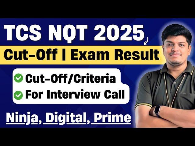 TCS NQT Cut-Off 2025 | Criteria for Interview Call | TCS NQT 2025 Exam Result ? | TCS Cut Off 2025