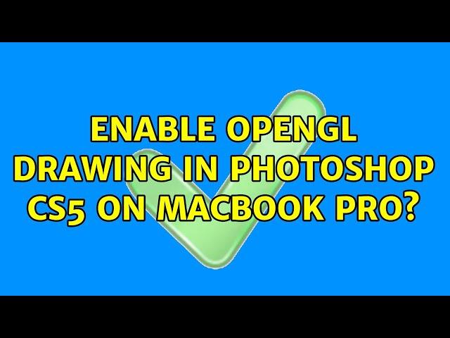 Enable openGL drawing in Photoshop CS5 on MacBook Pro?