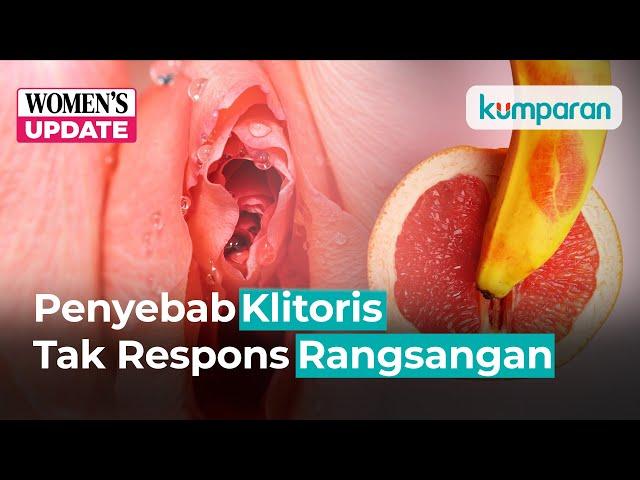 Mengenal Clitoral Atrophy, Ketika Klitoris Tak Respons Rangsangan Sensual