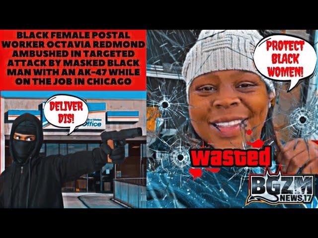 Black Female Postal Worker Octavia Redmond Ambushed In Targeted Attack by Masked Black Man