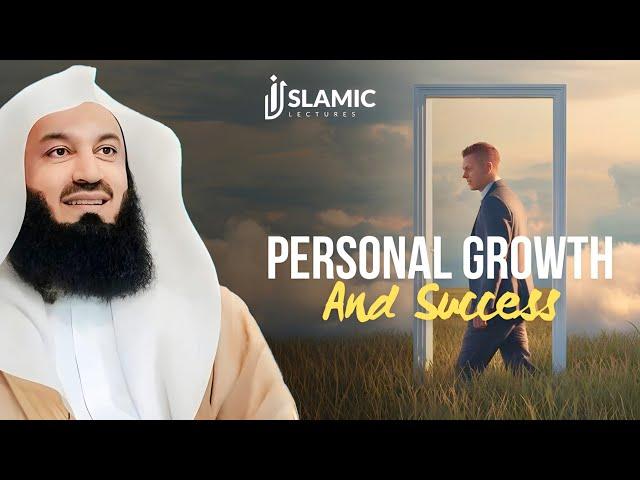 Transform Your Life: Tips For Personal Growth And Success - Mufti Menk | Islamic Lectures