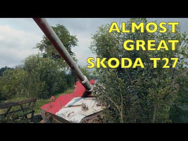 WOT - Almost Great Skoda T 27 | World of Tanks