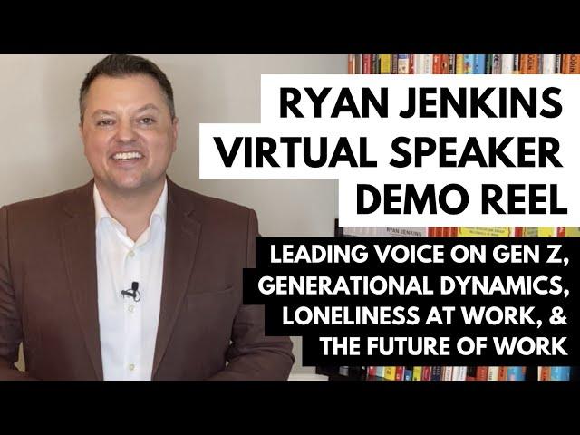 Ryan Jenkins - Virtual Keynote Speaker - Generations & Future of Work Expert - 2021 Demo Reel