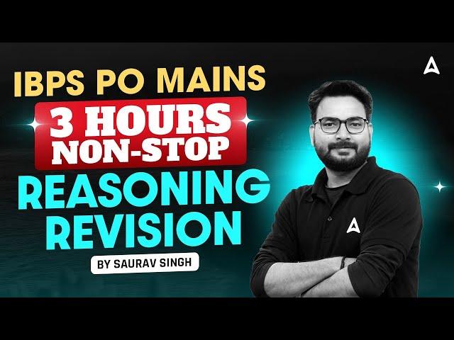 IBPS PO Mains 2024 | Reasoning 3 Hours Revision Class | Reasoning Classes By Saurav Singh