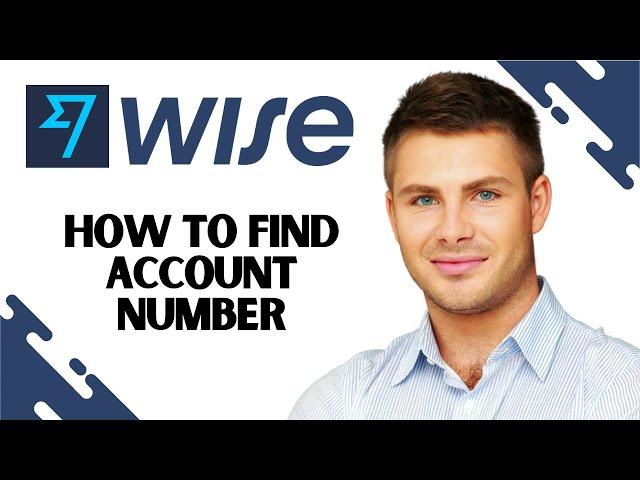 How to Find Wise Account Number (EASY)