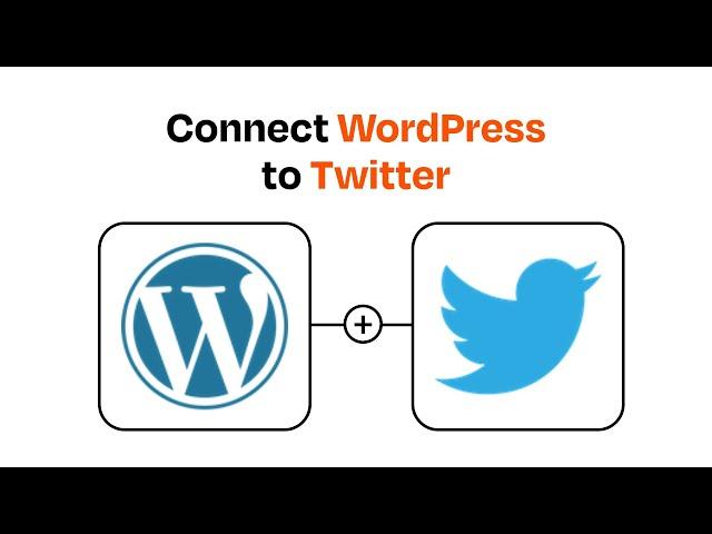 How to Connect WordPress to Twitter - Easy Integration