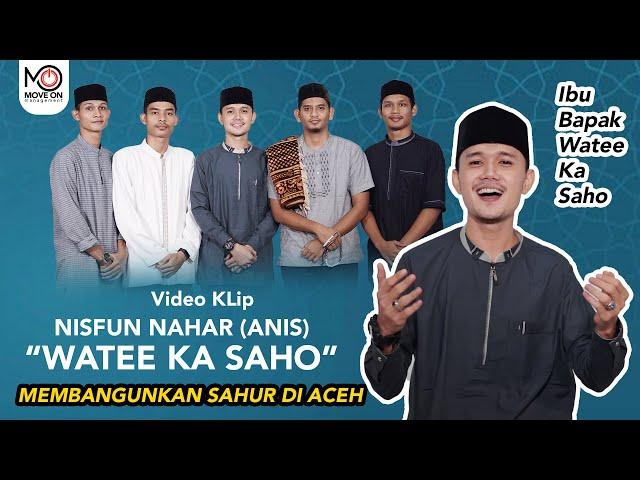 NISFUN NAHAR (ANIS) - WATEE KA SAHOE (Official Music Video)