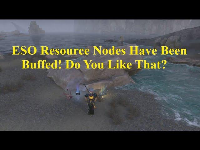 ESO Resource Nodes Got a Buff! Do You Think This Change is Good?