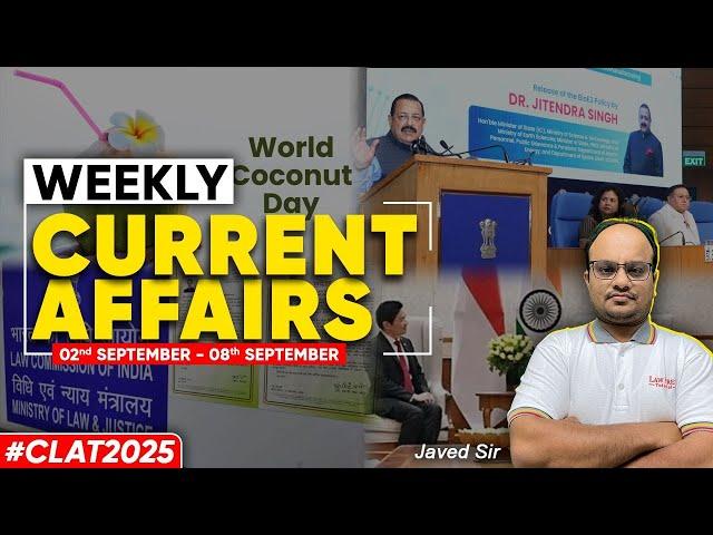 CLAT 2025 : Weekly Current Affair & GK (2 Sept - 8 Sept) | Imp. GK & Current Affairs for CLAT 2025