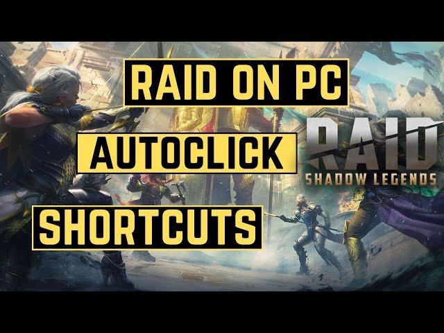 PC SHORTCUTS & AUTO CLICKER TUTORIAL - RAID SHADOW LEGENDS