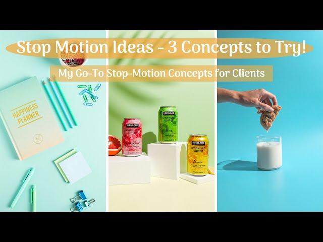 Product Stop Motion Ideas - 3 Concepts to Try!