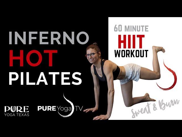 Inferno Hot Pilates, 60 minute HIIT Workout. Full Body Sweat & Burn with Monica Ossandon