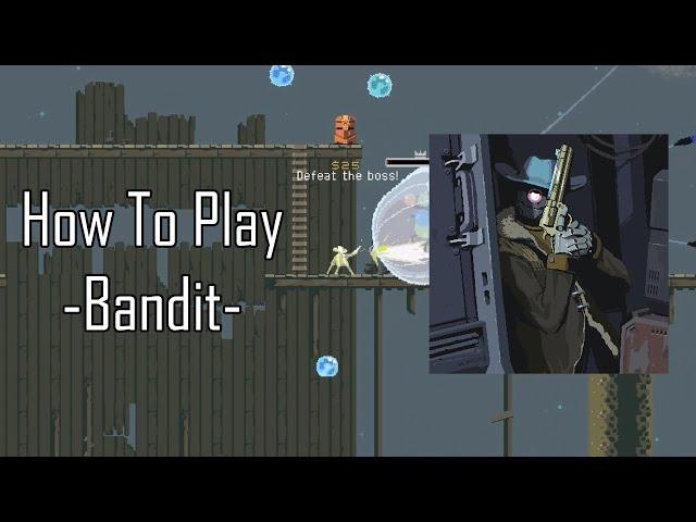 How To Play BANDIT In Risk Of Rain Returns