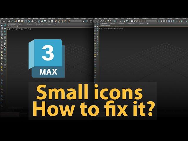 Small Icons in 3dsMax  | How to fix it?