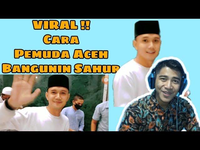 Viral !! Cara Pemuda Aceh Membangunkan Sahur