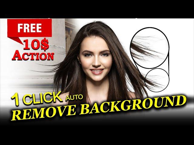 Easily REMOVE Images Background with one Click  | Photoshop action | 2022