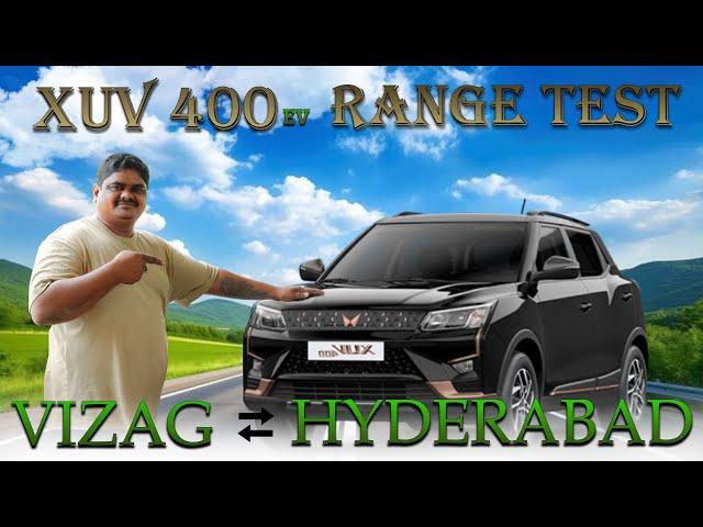 Mahindra XUV 400 EV range test Visakhapatnam to Hyderabad ￼