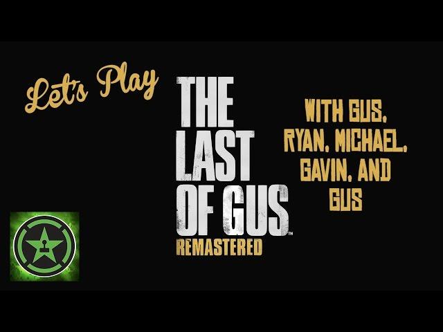 Let's Play - The Last of Gus