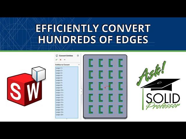 Using Convert Entities More Efficiently in SOLIDWORKS