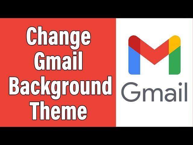 How To Change Gmail Background Theme 2022 | Change Background (Image, Color) In Gmail