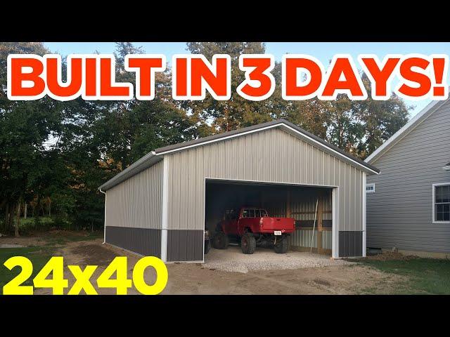 24x40 Pole Barn Garage Build - 3 Days Start to Finish!