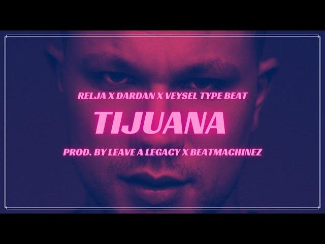 (FREE) RELJA x DARDAN x VEYSEL Type Beat 2021  TIJUANA 