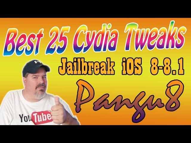 Best Top 25 [iOS 8 Compatible] Cydia Tweaks Pangu8 Jailbreak iPhone 5, 6, 6+, iPad Mini